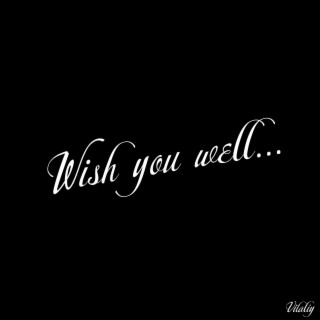 wish you well