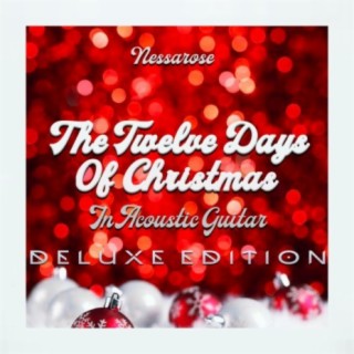 The Twelve Days of Christmas in Acoustic Guitar (Deluxe Edition)