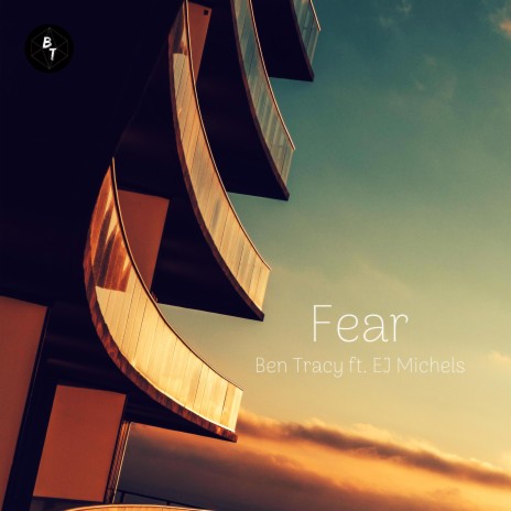 Fear ft. EJ Michels | Boomplay Music