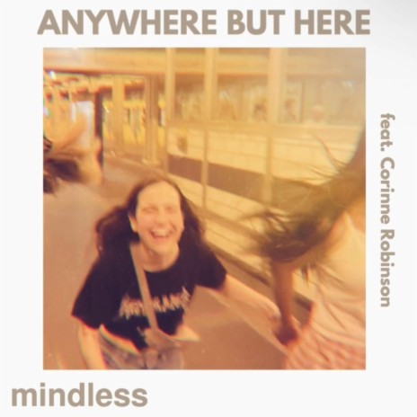 ANYWHERE BUT HERE ft. Corinne Robinson | Boomplay Music