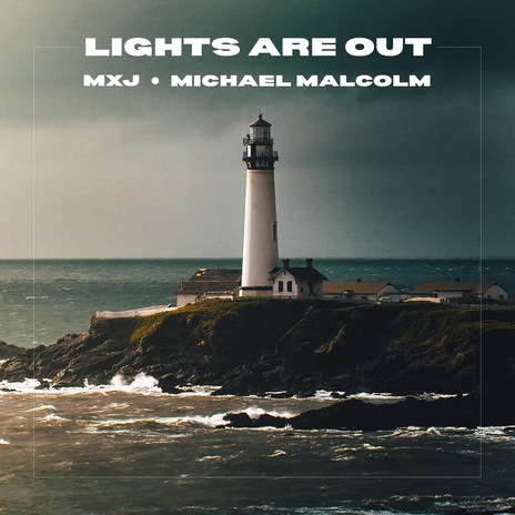 Lights Are Out ft. michael malcolm | Boomplay Music