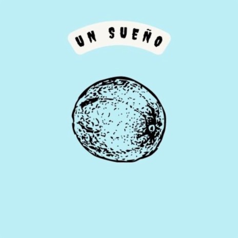 Un sueño | Boomplay Music