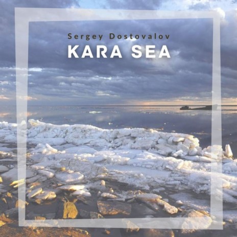 Kara Sea | Boomplay Music