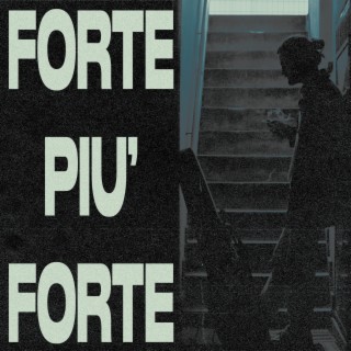 Forte più forte lyrics | Boomplay Music