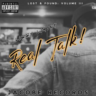 Lost & Found Volume III: Real Talk