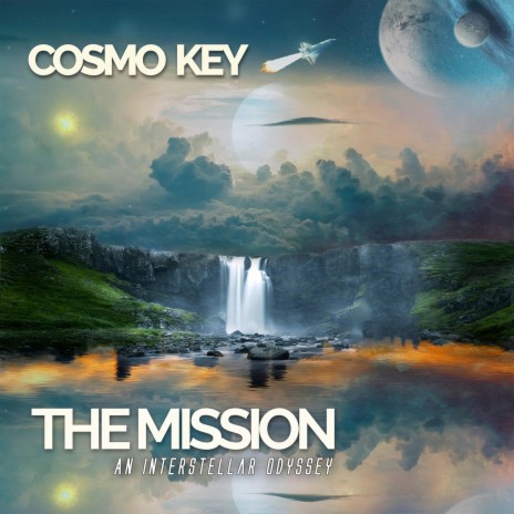 The Mission (An Interstellar Odyssey) | Boomplay Music