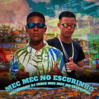 Mec mec no escurinho remix