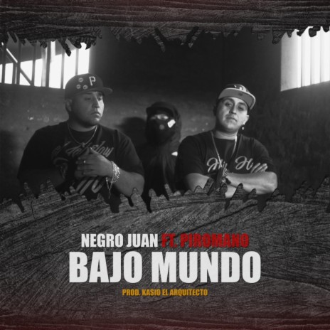 Bajo Mundo ft. Piromano | Boomplay Music