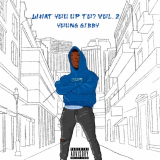What You Up To: Volume II