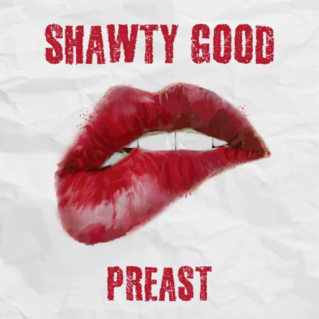 Shawty Good | Boomplay Music