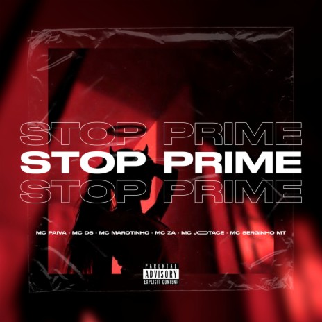 Stop Prime ft. Mc Serginho MT, Mc Za, MC DS, MC Paiva & Mc marotinho | Boomplay Music