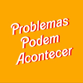 Problemas Podem Acontecer (Single Version)