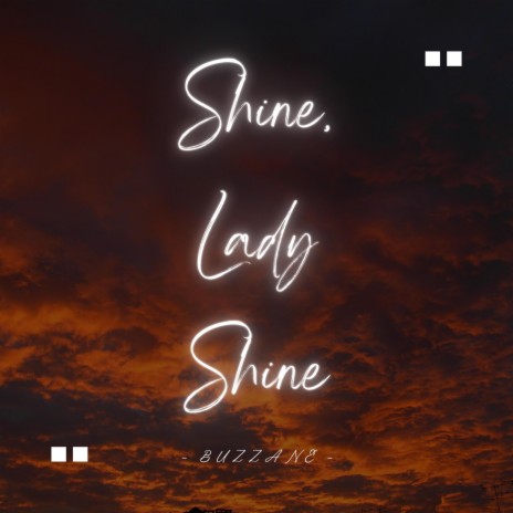 Shine, Lady Shine | Boomplay Music