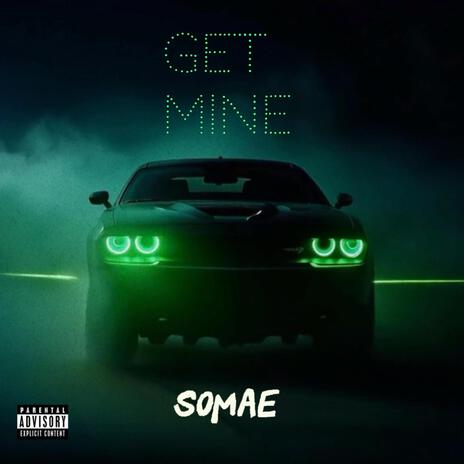 Get Mine | Boomplay Music