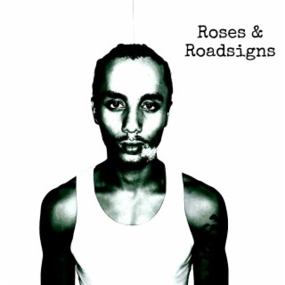 Roses & Roadsigns