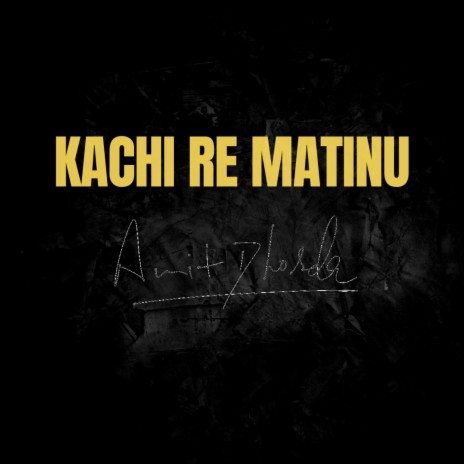 Kachi Re Matinu Kodiyu | Boomplay Music