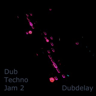 Dub Techno Jam 2