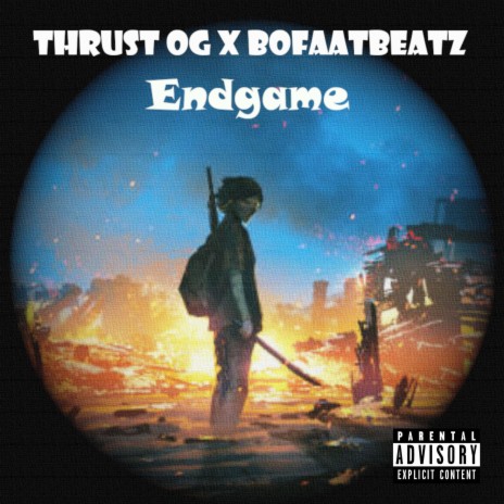 Endgame ft. Thrust OG | Boomplay Music