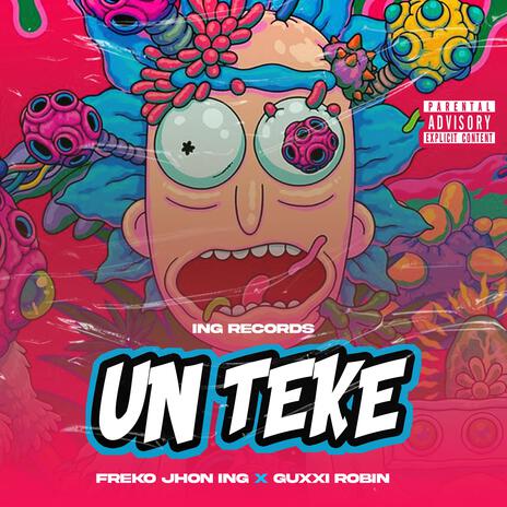 Un Teke Guxi Robin ft. Freko Jhon Ing | Boomplay Music