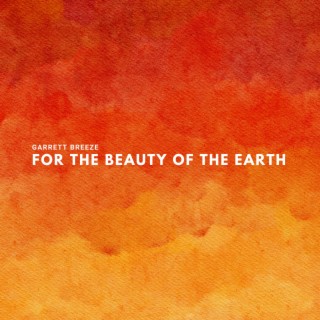 For the Beauty of the Earth