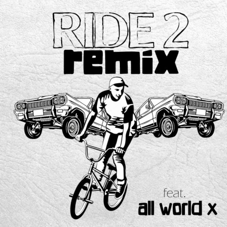 Ride 2 (Remix) ft. All World X