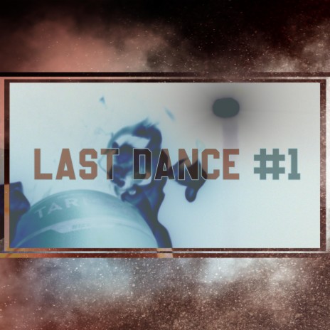 LAST DANCE #1