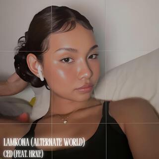 lamkona (feat. Hrxe) (Alternate World)