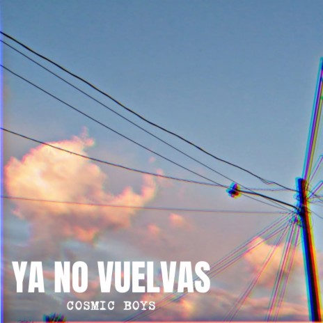 Ya No Vuelvas | Boomplay Music