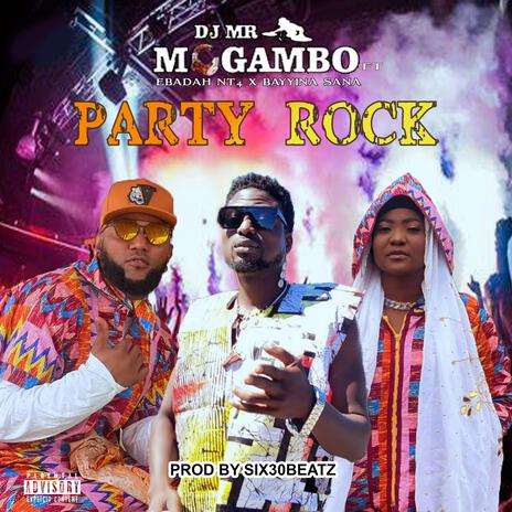 Party Rock ft. Ebadah, nt_four & Bayyina Sana | Boomplay Music