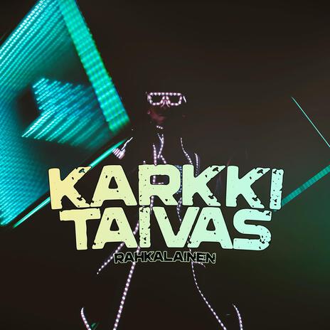 Karkkitaivas | Boomplay Music