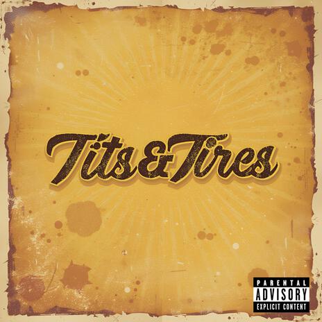 Tits & Tires | Boomplay Music