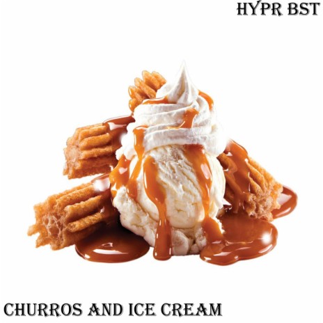 Churros And Ice Cream | Boomplay Music