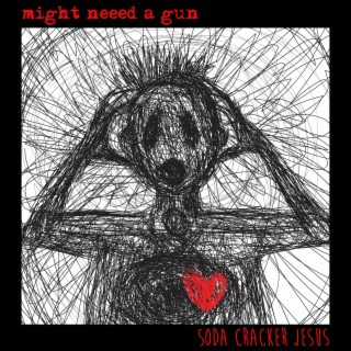 Might Need A Gun lyrics | Boomplay Music
