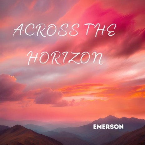 Across the Horizon | Boomplay Music