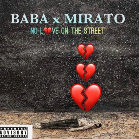 NO LOVE ON THE STREET ft. Mirato