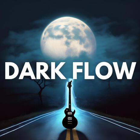 Dark Flow | Boomplay Music