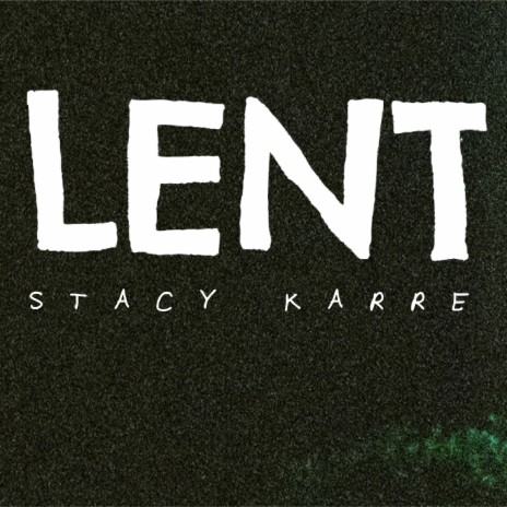 LENT | Boomplay Music