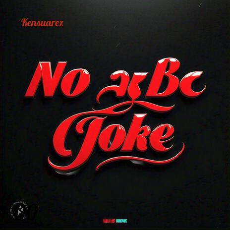 No be joke | Boomplay Music