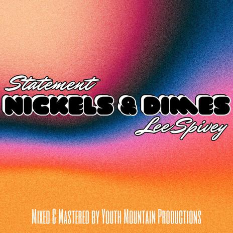 Nickels & Dimes ft. Lee Spivey | Boomplay Music