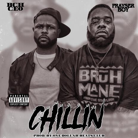 Chillin' ft. Frayser Boy | Boomplay Music