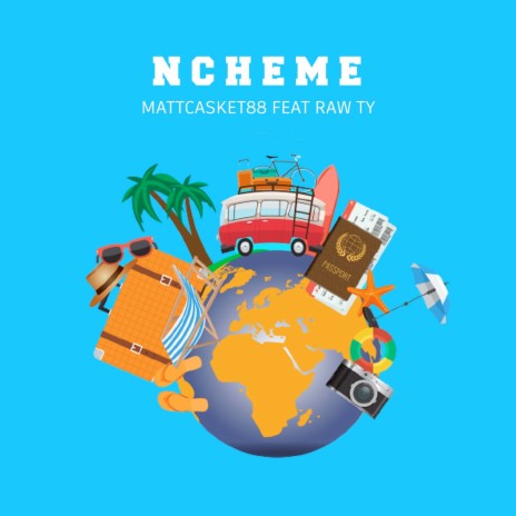 Ncheme ft. Raw Ty | Boomplay Music