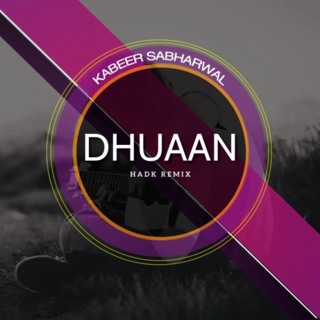 Dhuaan (HADK REMIX) | Boomplay Music