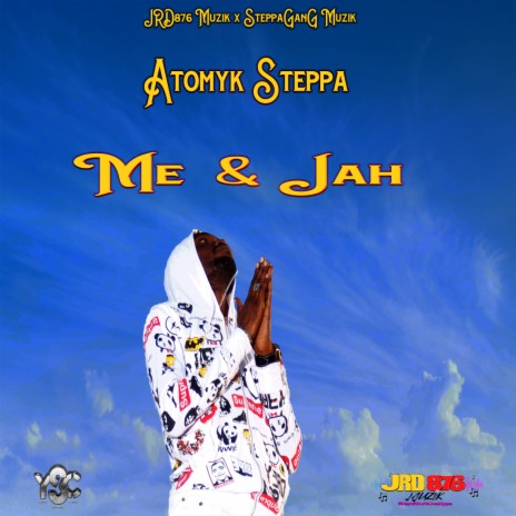 Me and Jah ft. Atomyk Steppa