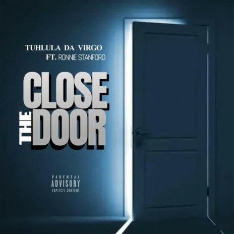 CLOSE THE DOOR ft. Ronnie Stanford | Boomplay Music