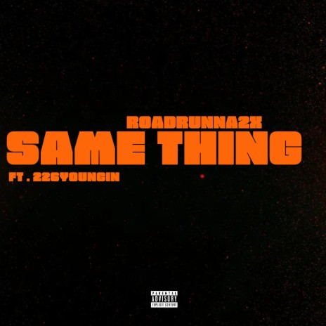 Same thing ft. 226youngin | Boomplay Music