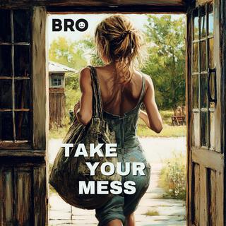 Take Your Mess lyrics | Boomplay Music