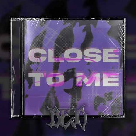 Close to me | Boomplay Music
