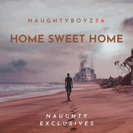 Sweet Home (Naughty Mix) | Boomplay Music