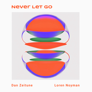 Never Let Go ft. Loren Noyman lyrics | Boomplay Music