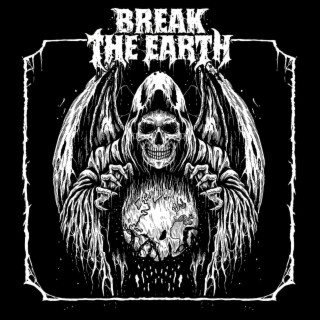 Break The Earth